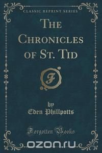 The Chronicles of St. Tid (Classic Reprint)