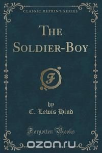 The Soldier-Boy (Classic Reprint)