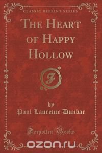 The Heart of Happy Hollow (Classic Reprint)