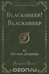 Blacksheep! Blacksheep (Classic Reprint)