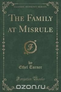 The Family at Misrule (Classic Reprint)