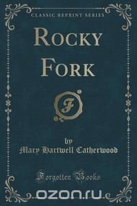 Rocky Fork (Classic Reprint)