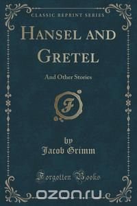 Hansel and Gretel