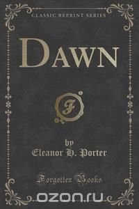 Dawn (Classic Reprint)