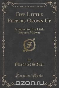 Five Little Peppers Grown Up