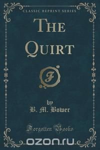 The Quirt (Classic Reprint)