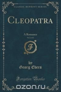 Cleopatra, Vol. 2 of 2