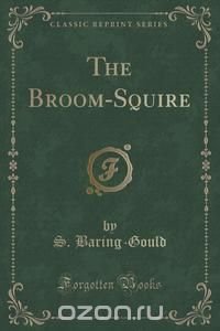 The Broom-Squire (Classic Reprint)