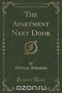 The Apartment Next Door (Classic Reprint)