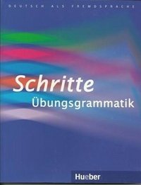 Schritte Ubungsgrammatik: Niveau A1-B1