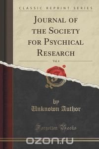 Journal of the Society for Psychical Research, Vol. 4 (Classic Reprint)