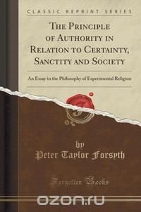 The Principle of Authority in Relation to Certainty, Sanctity and Society