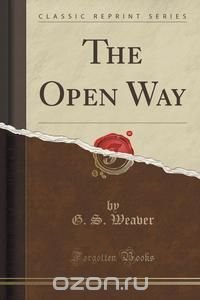 The Open Way (Classic Reprint)