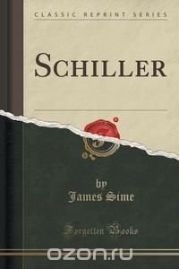 Schiller (Classic Reprint)