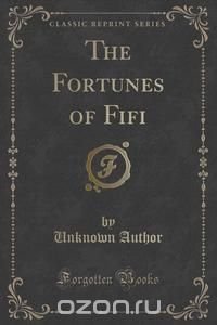 The Fortunes of Fifi (Classic Reprint)