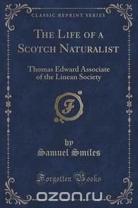 The Life of a Scotch Naturalist