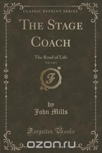 The Stage Coach, Vol. 1 of 3