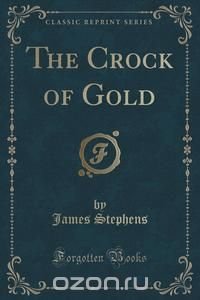 The Crock of Gold (Classic Reprint)