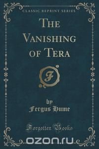 The Vanishing of Tera (Classic Reprint)