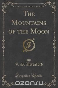 The Mountains of the Moon (Classic Reprint)