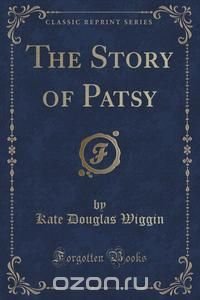 The Story of Patsy (Classic Reprint)