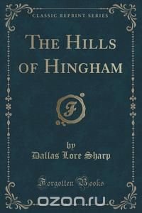 The Hills of Hingham (Classic Reprint)