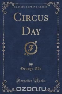 Circus Day (Classic Reprint)