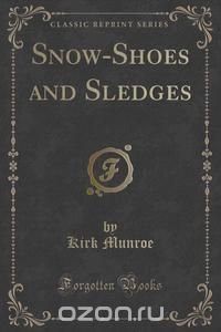 Snow-Shoes and Sledges