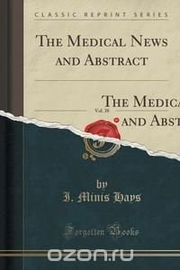 The Medical News and Abstract, Vol. 38