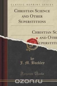 Christian Science and Other Superstitions