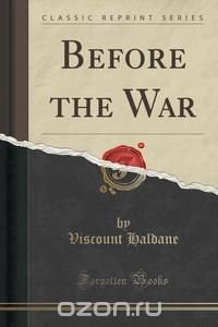 Before the War (Classic Reprint)