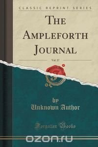 The Ampleforth Journal, Vol. 27 (Classic Reprint)