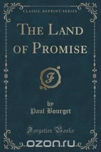 The Land of Promise (Classic Reprint)