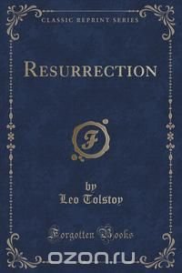 Resurrection (Classic Reprint)