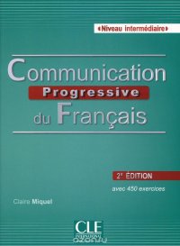 Communication progressive du Francais: Avec 450 exercices