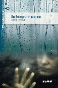 Un temps de saison: Niveau B2