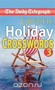 Daily Telegraph Cryptic Holiday Crosswords 3