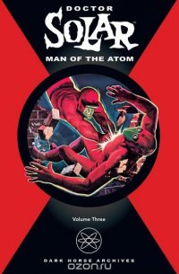 Doctor Solar, Man of the Atom Archives Volume 3