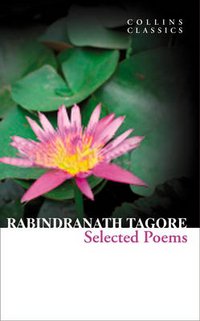 Rabindranath Tagore: Selected Poems