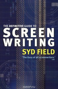 The Definitive Guide to Screen Writing