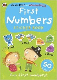 Pirate Pete and Princess Polly: First Numbers: Sticker Book (+ 50 stickers)