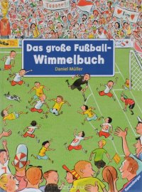 Das grosse Fussball-Wimmelbuch