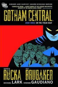 Gotham Central: Book 3: On the Freak Beat