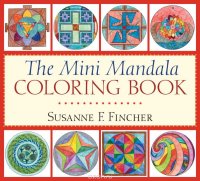 Susanne F. Fincher - «The Mini Mandala Coloring Book»