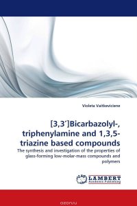 [3,3?]Bicarbazolyl-, triphenylamine and 1,3,5-triazine based compounds