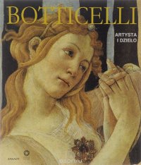 Botticelli: Artysta i dzielo