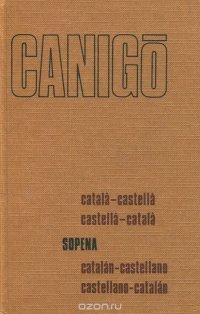 Canigo diccionario: catalan-castellano, castellano-catalan