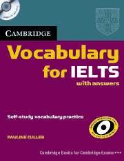 Cambridge English: Vocabulary for IELTS with Answers (+ CD)