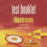 Test Booklet: Upstream: Level B1+ (аудиокурс на CD-ROM)