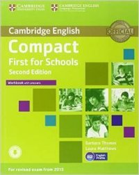 Compact First for Schools 2Ed WB ans +D Rev Exam 2015